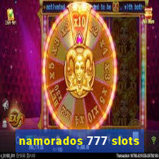 namorados 777 slots